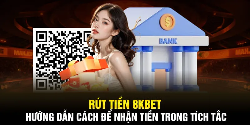 rút tiền 8kbet